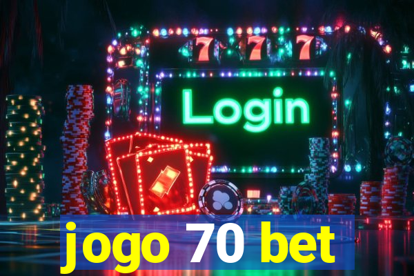 jogo 70 bet